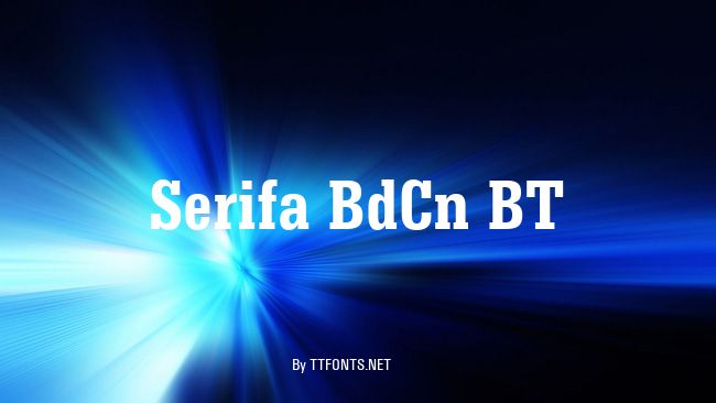 Serifa BdCn BT example